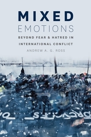 Mixed Emotions – Beyond Fear and Hatred in International Conflict