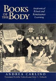 Books of the Body - Anatomical Ritual & Renaissance Learning: Anatomical Ritual and Renaissance Learning