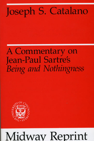 A Commentary on Jean–Paul Sartre`s Being and Nothingness