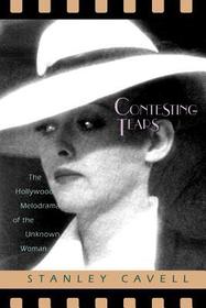 Contesting Tears – The Hollywood Melodrama of the Unknown Woman: Hollywood Melodrama of the Unknown Woman