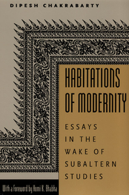 Habitations of Modernity – Essays in the Wake of Subaltern Studies: Essays in the Wake of Subaltern Studies