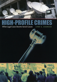 High–Profile Crimes – When Legal Cases Become Social Causes: When Legal Cases Become Social Causes