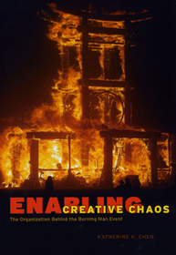 Enabling Creative Chaos – The Organization Behind the Burning Man Event