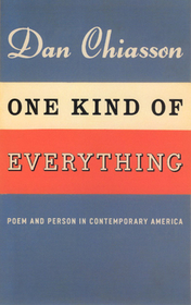 One Kind of Everything – Poem and Person in Contemporary America: Poem and Person in Contemporary America