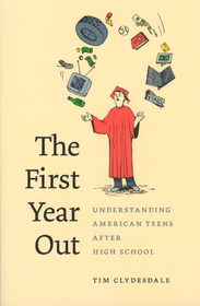The First Year Out – Understanding American Teens after High School: Understanding American Teens After High School