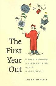 The First Year Out – Understanding American Teens after High School: Understanding American Teens After High School
