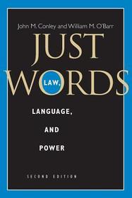 Just Words - Law, Language and Power 2e: Law, Language, and Power