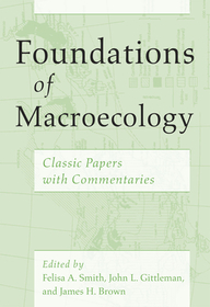 Foundations of Macroecology – Classic Papers with Commentaries