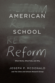 American School Reform – What Works, What Fails, and Why