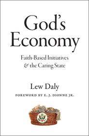 God`s Economy – Faith–Based Initiatives and the Caring State