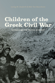 Children of the Greek Civil War – Refugees and the Politics of Memory: Refugees and the Politics of Memory