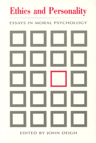 Ethics and Personality ? Essays in Moral Psychology: Essays in Moral Psychology