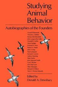 Studying Animal Behavior – Autobiographies of the Founders: Autobiographies of the Founders