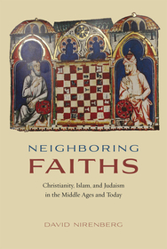 Neighboring Faiths – Christianity, Islam, and Judaism in the Middle Ages and Today