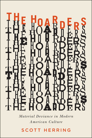 The Hoarders – Material Deviance in Modern American Culture