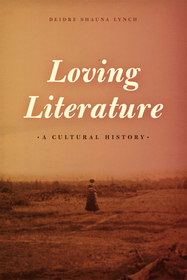 Loving Literature – A Cultural History