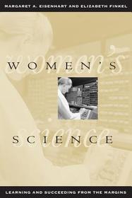 Women`s Science – Learning and Succeeding from the Margins: Learning and Succeeding from the Margins
