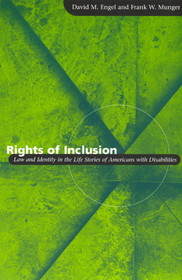 Rights of Inclusion – Law and Identity in the Life Stories of Americans with Disabilities: Law and Identity in the Life Stories of Americans with Disabilities Rights of Inclusion – Law and Identity in the Life Stories of Americans with Disabilities: Law and Identity in the Life Stories of Americans with Disabilities