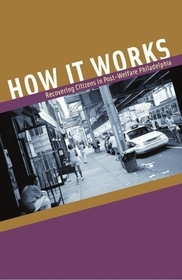 How It Works – Recovering Citizens in Post–Welfare Philadelphia: Contemplative Teaching and Learning