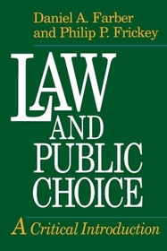 Law and Public Choice – A Critical Introduction: A Critical Introduction Law and Public Choice – A Critical Introduction: A Critical Introduction