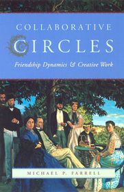 Collaborative Circles – Friendship Dynamics and Creative Work: Friendship Dynamics and Creative Work