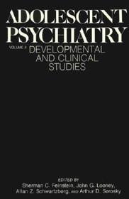 Adolescent Psychiatry, Volume 10 – Developmental and Clinical Studies: Developmental and Clinical Studies