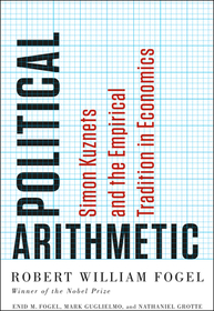Political Arithmetic – Simon Kuznets and the Empirical Tradition in Economics