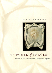 The Power of Images – Studies in the History and Theory of Response: Studies in the History and Theory of Response