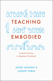 Teaching Embodied – Cultural Practice in Japanese Preschools