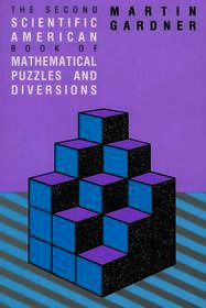 The Second Scientific American Book of Mathematical Puzzles & Diversions