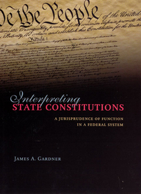 Interpreting State Constitutions ? A Jurisprudence of Function in a Federal System: Small Animal Emergency and Critical Care Interpreting State Constitutions ? A Jurisprudence of Function in a Federal System: Small Animal Emergency and Critical Care