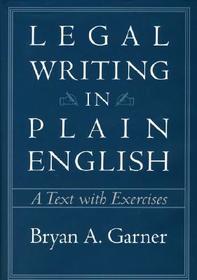 Legal Writing in Plain English - A Text with Exercises: A Text with Exercises