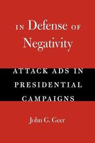 In Defense of Negativity – Attack Ads in Presidential Campaigns: Animal Physiotherapy