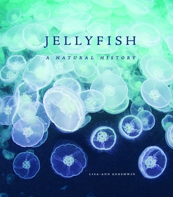 Jellyfish – A Natural History: A Natural History