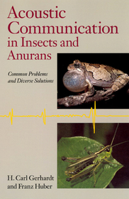 Acoustic Communication in Insects and Anurans – Common Problems and Diverse Solutions: Common Problems and Diverse Solutions