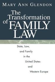 The Transformation of Family Law ? State, Law, and Family in the United States and Western Europe (Paper): State, Law and Family in the United States and Western Europe