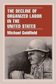 The Decline of Organized Labor in the United States: Proteins
