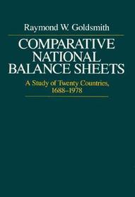 Comparative National Balance Sheets: A Study of Twenty Countries, 1688-1978