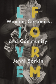 Live Form – Women, Ceramics, and Community