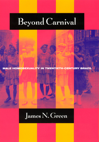 Beyond Carnival – Male Homosexuality in Twentieth–Century Brazil: Programming Languages
