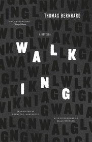 Walking – A Novella: A Novella, Translated by Kenneth J. Northcott
