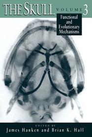 The Skull, Volume 3 – Functional and Evolutionary Mechanisms