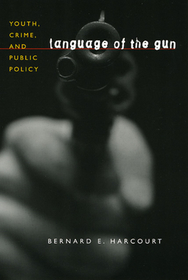 Language of the Gun – Youth, Crime, and Public Policy: Youth, Crime, and Public Policy