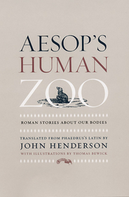 Aesop`s Human Zoo – Roman Stories about Our Bodies: Anthropology off the Shelf