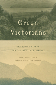 Green Victorians – The Simple Life in John Ruskin`s Lake District