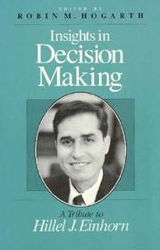 Insights in Decision Making – A Tribute to Hillel J. Einhorn: The Lombards