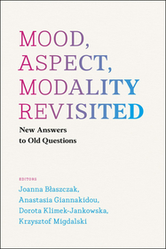 Mood, Aspect, Modality Revisited – New Answers to Old Questions: New Answers to Old Questions