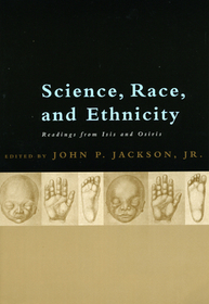 Science, Race, and Ethnicity – Readings from Isis and Osiris: Readings from Isis and Osiris