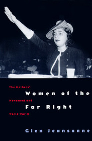 Women of the Far Right – The Mothers` Movement and World War II: Mothers' Movement and World War II