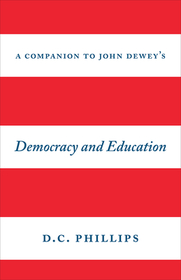 A Companion to John Dewey`s 